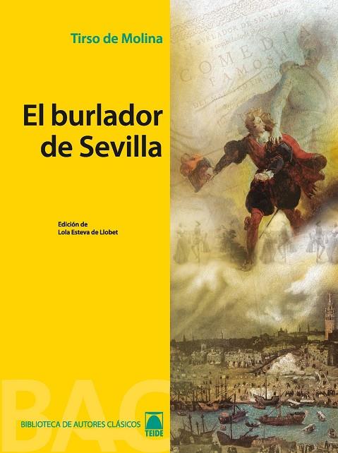 BIBLIOTECA DE AUTORES CLÁSICOS 02. EL BURLADOR DE SEVILLA -TIRSO DE MOLINA- | 9788430768523 | FORTUNY GINÉ, JOAN BAPTISTA/MARTÍ RAÜLL, SALVADOR/ESTEVA DE LLOBET, MARIA DOLORS