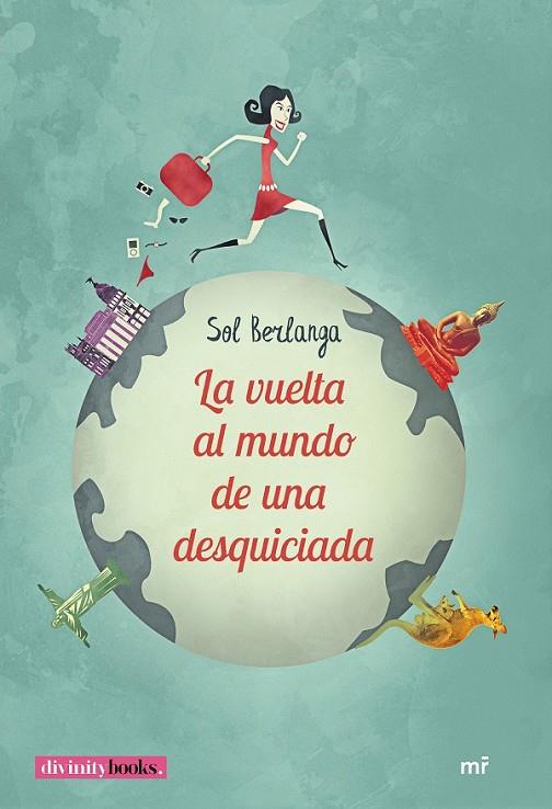 LA VUELTA AL MUNDO DE UNA DESQUICIADA | 9788427043732 | BERLANGA, SOL