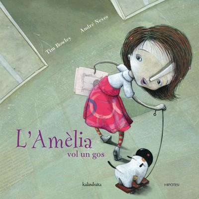 AMELIA VOL UN GOS (KALANFRAKA/HIPOTESI) | 9788493591281 | BOWLEY, TIM - NEVES, ANDRE