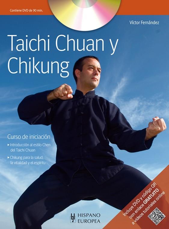 TAICHI CHUAN Y CHIKUNG. CURSO DE INICIACION (LIBRO + DVD) | 9788425519314 | FERNANDEZ, VICTOR (MAESTRO)