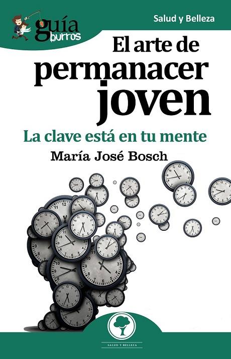 GUÍABURROS EL ARTE DE PERMANECER JOVEN | 9788417681098 | MUÑIZ GÓMEZ, MARÍA JOSÉ