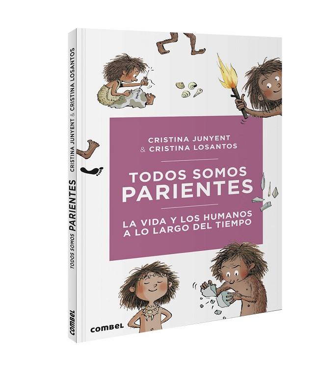 TODOS SOMOS PARIENTES. LA VIDA Y LOS HUMANOS A LO LARGO DEL TIEMPO | 9788491016724 | JUNYENT RODRÍGUEZ, MARIA CRISTINA