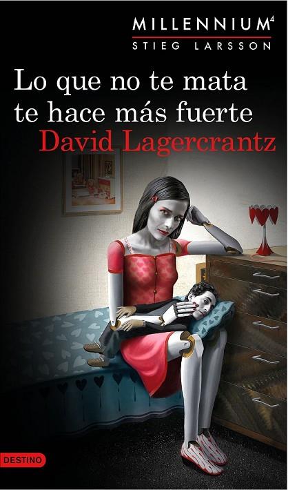 LO QUE NO TE MATA TE HACE MÁS FUERTE (SERIE MILLENNIUM 4) | 9788423349784 | DAVID LAGERCRANTZ