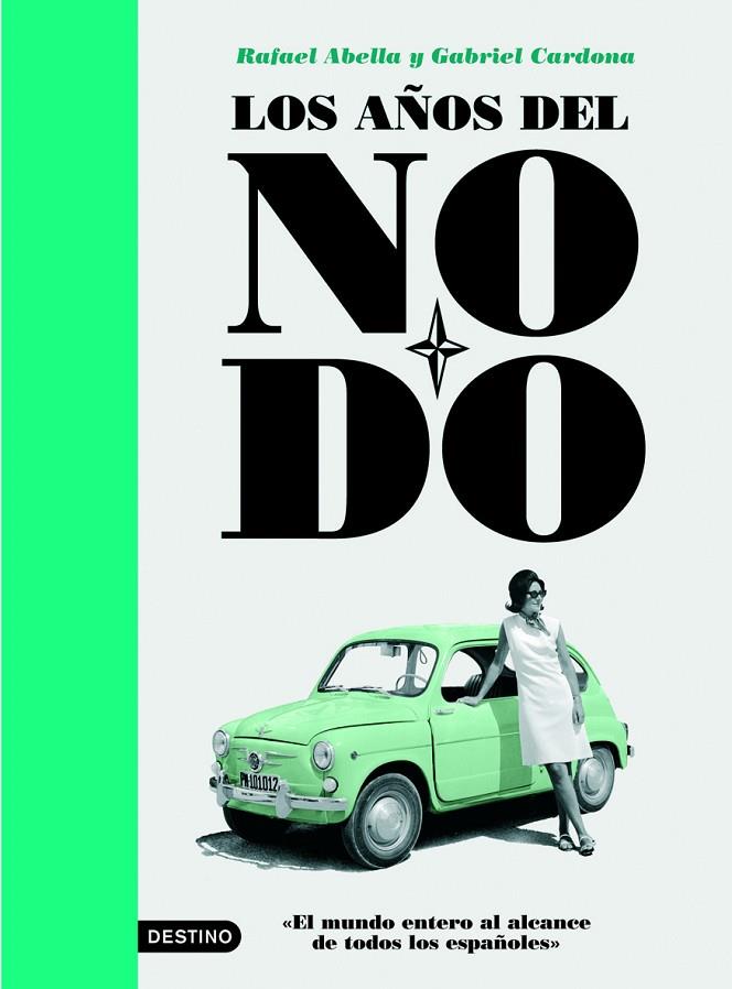 AÑOS DEL NO-DO (LIBRO+DVD) | 9788423340941 | ABELLA, RAFAEL / GABRIEL CARDONA, GABRIEL