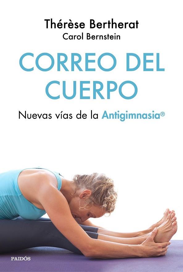 CORREO DEL CUERPO | 9788449334504 | BERTHERAT, THÉRÈSE/BERNSTEIN, CAROL