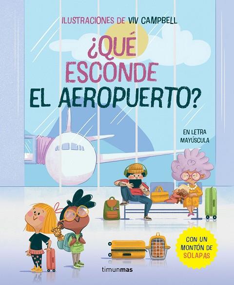 ¿QUÉ ESCONDE EL AEROPUERTO? LIBRO CON SOLAPAS | 9788408279297 | SAMBA, GINA/CAMPBELL, VIV