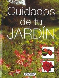 CUIDADOS DE TU JARDÍN | 9788498060553 | TODOLIBRO, EQUIPO