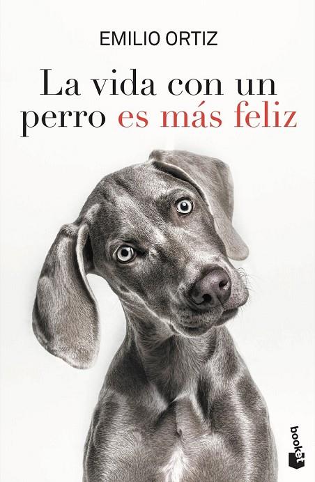 LA VIDA CON UN PERRO ES MÁS FELIZ | 9788427046863 | ORTIZ, EMILIO