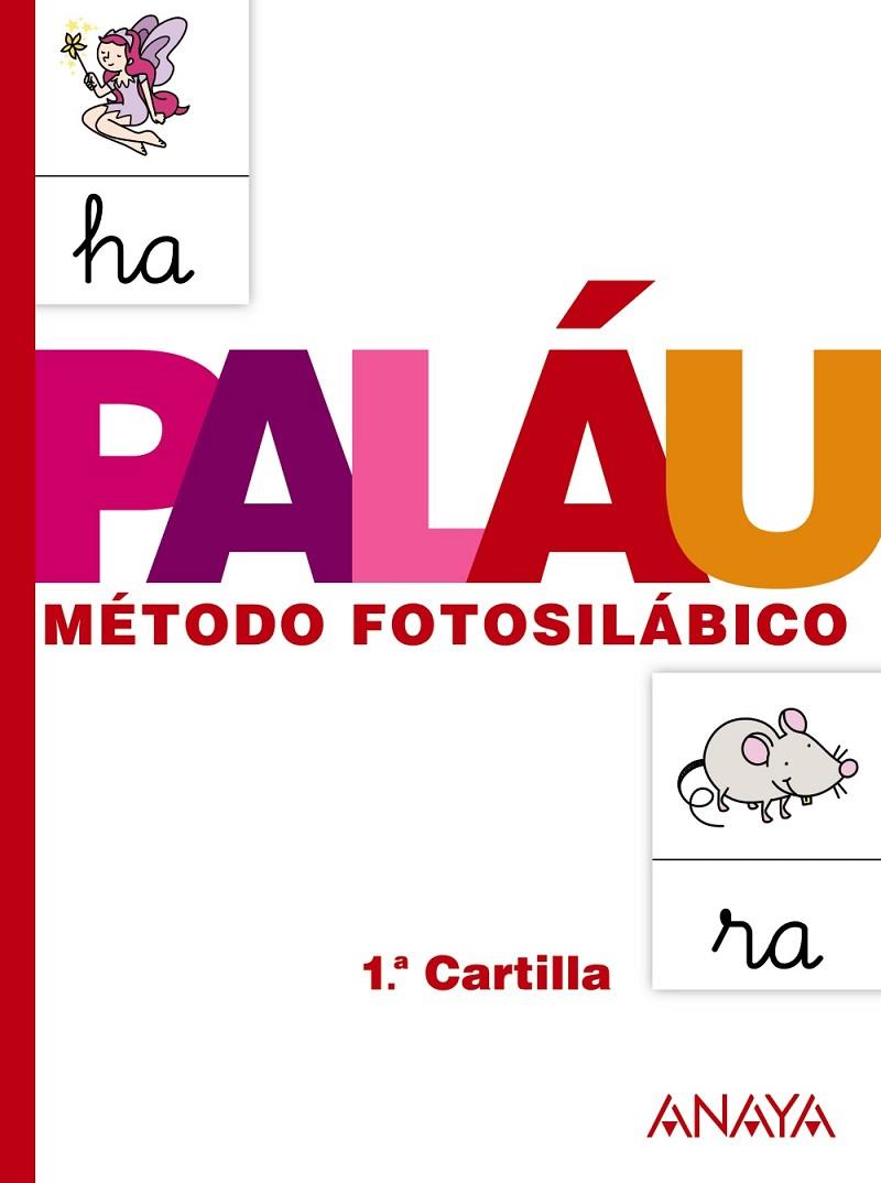 METODO FOTOSILABICO, EDUCACION INFANTIL, 4 AÑOS. CARTILLA 1. | 9788467832303 | PALAU FERNANDEZ, ANTONIO [VER TITULOS]