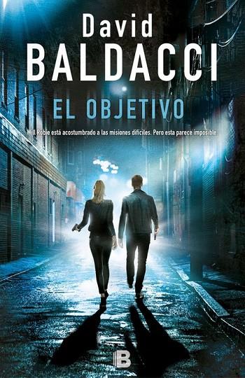 EL OBJETIVO (WILL ROBIE 3) | 9788466662680 | DAVID BALDACCI