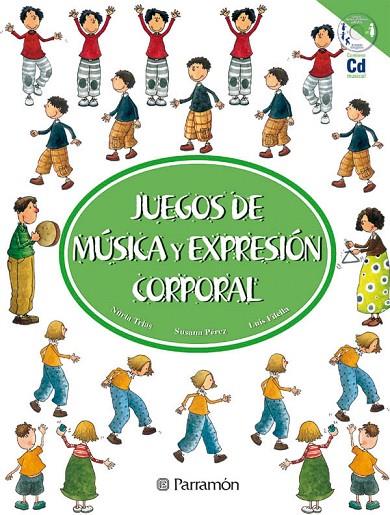 JUEGOS DE MUSICA Y EXPRESION CORPORAL | 9788434224568 | TRIAS, NURIA