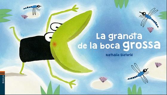 LA GRANOTA DE LA BOCA GROSSA | 9788447937578