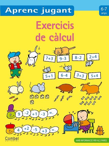 APRENC JUGANT. EXERCICIS DE CALCUL (6-7 ANYS) | 9788498257144