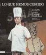 LO QUE HEMOS COMIDO (T/D) IMAGO MUNDI | 9788423337712 | PLA, JOSEP - FRANCESC CATALA ROCA