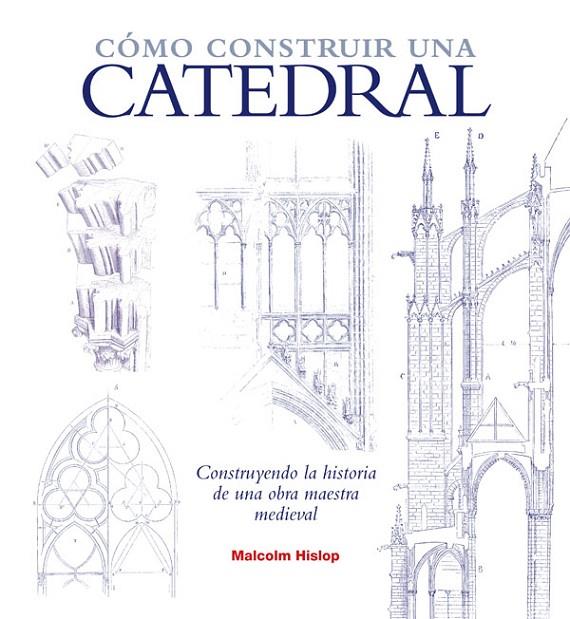 COMO CONSTRUIR UNA CATEDRAL | 9788446038474 | HISLOP, MALCOLM [VER TITULOS]