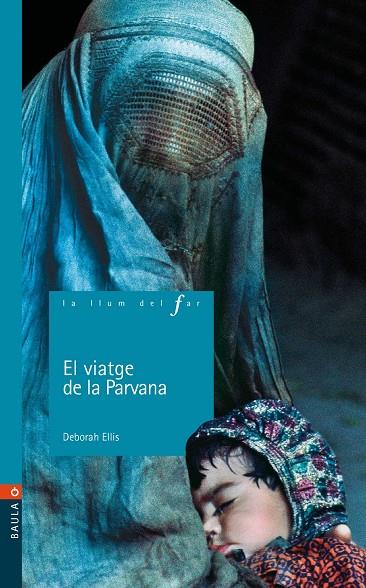 VIATGE DE LA PARVANA (LLUM DEL FAR) | 9788447912353 | ELLIS, DEBORAH