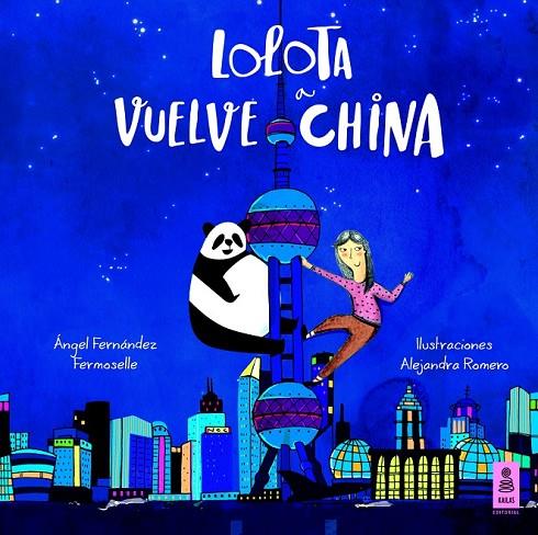 LOLOTA VUELVE A CHINA | 9788416023394 | FERNÁNDEZ FERMOSELLE, ÁNGEL