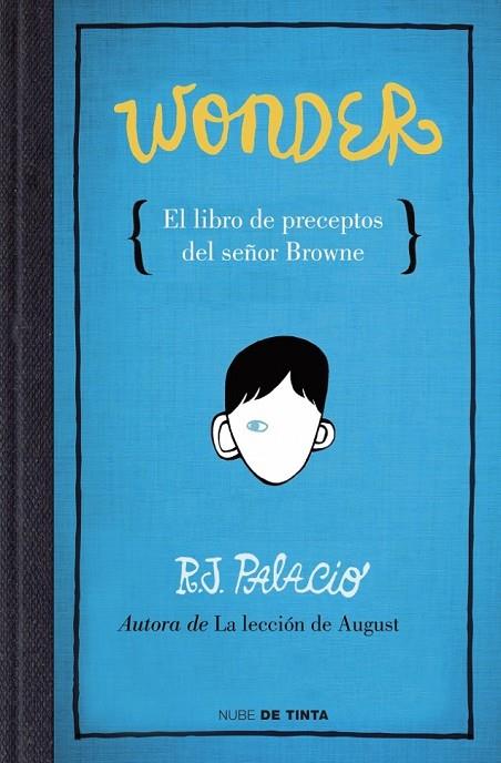 WONDER. EL LIBRO DE PRECEPTOS DEL SEÑOR BROWNE. | 9788415594376 | PALACIO,R.J.