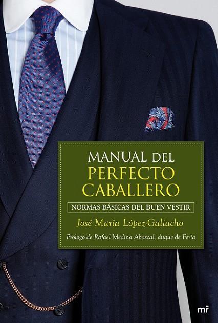 MANUAL DEL PERFECTO CABALLERO | 9788427037540 | JOSÉ MARÍA LÓPEZ-GALIACHO