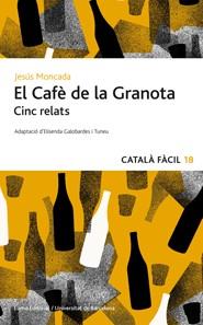EL CAFÈ DE LA GRANOTA. CINC RELATS | 9788497664493 | JESÚS MONCADA ESTRUGA/ELISENDA GALOBARDÉS TONEU