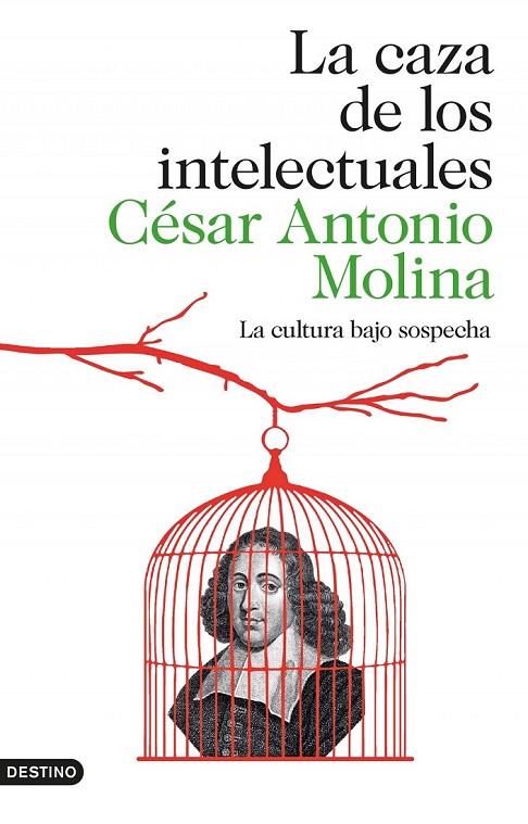 LA CAZA DE LOS INTELECTUALES | 9788423347971 | CÉSAR ANTONIO MOLINA