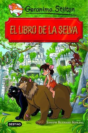 LIBRO DE LA SELVA (GERONIMO STILTON) | 9788408102137 | GERONIMO STILTON