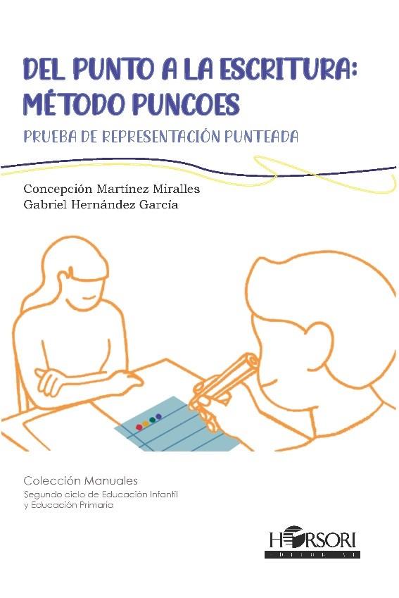 DEL PUNTO A LA ESCRITURA: MÉTODO PUNCOES | 9788412719024 | HERNÁNDEZ GARCÍA,GABRIEL/ MARTÍNEZ MIRALLES,CONCEPCIÓN