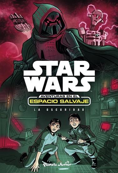 STAR WARS. AVENTURAS EN EL ESPACIO SALVAJE. LA OSCURIDAD | 9788408173441 | STAR WARS