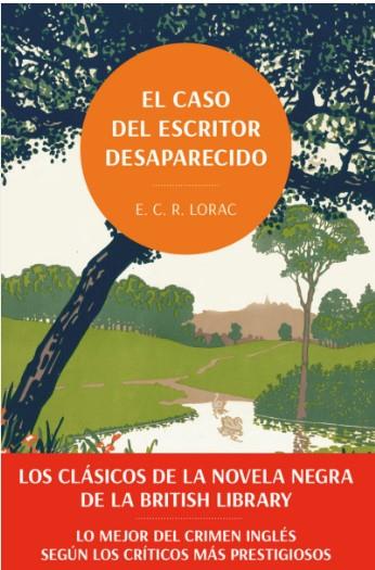 EL CASO DEL ESCRITOR DESAPARECIDO. LOS CLÁSICOS DE LA NOVELA NEGRA DE LA BRITISH | 9788419834775 | LORAC, E. C. R.