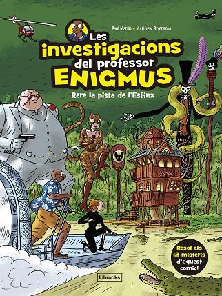 LES INVESTIGACIONS DEL PROFESSOR ENIGMUS 2 | 9788412826593 | MARTIN, PAUL/BROERSMA, MATTHEW