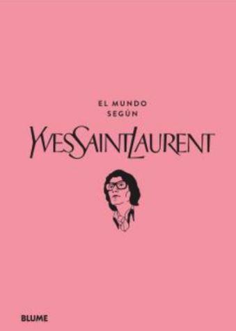 EL MUNDO SEGÚN YVES SAINT LAURENT | 9788419785527 | MAURIÈS, PATRIC/NAPIAS, JEAN-CHRISTOPHE