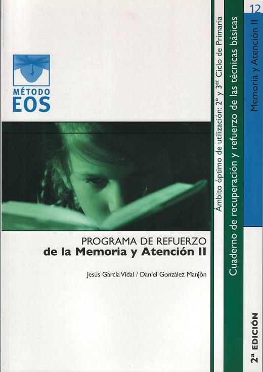 MEMORIA Y ATENCION II (METODO EOS)  PROGRAMA DE REFUERZO | 9788497270618 | GARCIA VIDAL, JESUS