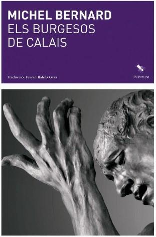 ELS BURGESOS DE CALAIS | 9788412760101 | BERNARD, MICHEL