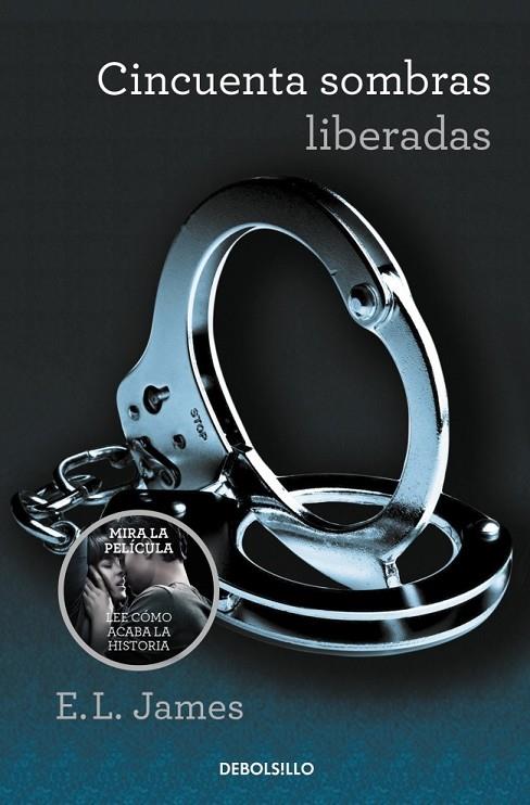 CINCUENTA SOMBRAS LIBERADAS (CINCUENTA SOMBRAS 3) | 9788490629956 | JAMES,E.L.