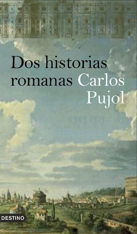 DOS HISTORIAS ROMANAS | 9788423340460 | CARLOS PUJOL