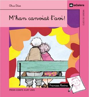 M'HAN CANVIAT L'AVI -PREMI COMTE KURT 2005- (CUES DE SIRENA) | 9788424620981 | DÍAZ, CHUS - ROVIRA, FRANCESC