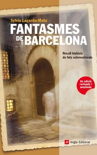 FANTASMES DE BARCELONA. RECULL HISTORIC DE FETS SOBRENATURAL | 9788415002499 | LAGARDA-MATA, SILVYA
