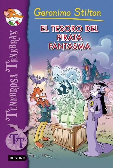 TESORO DEL PIRATA FANTASMA VOL.3 (TENEBROSA TENEBRAIX) | 9788408007999 | GERONIMO STILTON