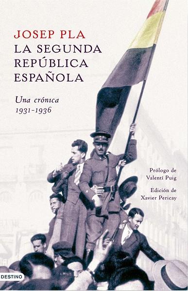 SEGUNDA REPUBLICA ESPAÑOLA. UNA CRONICA 1931-1936 (T/D9 | 9788423338276 | PLA, JOSEP