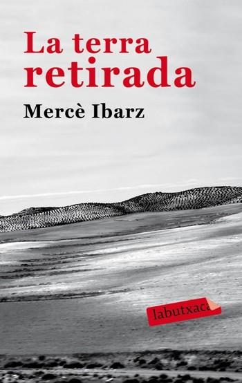 TERRA RETIRADA (LABUTXACA) | 9788492549931 | IBARZ, MERCE