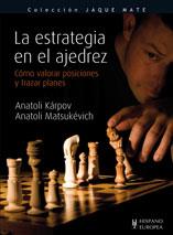 ESTRATEGIA EN EL AJEDREZ (JAQUE MATE) | 9788425519215 | KARPOV, ANATOLI - MATSUKEVICH, ANATOLI