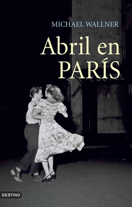 ABRIL EN PARÍS (ANCORA Y DELFIN) | 9788423338863 | WALLNER, MICHAEL