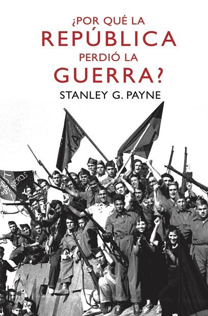 POR QUE LA REPUBLICA PERDIO LA GUERRA? (BOOKET) | 9788467036442 | PAYNE, STANLEY G.