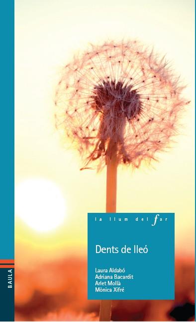 DENTS DE LLEO | 9788447926893 | ALDABO MONCUNILL, LAURA ... [ET AL.] [VER TITULOS]