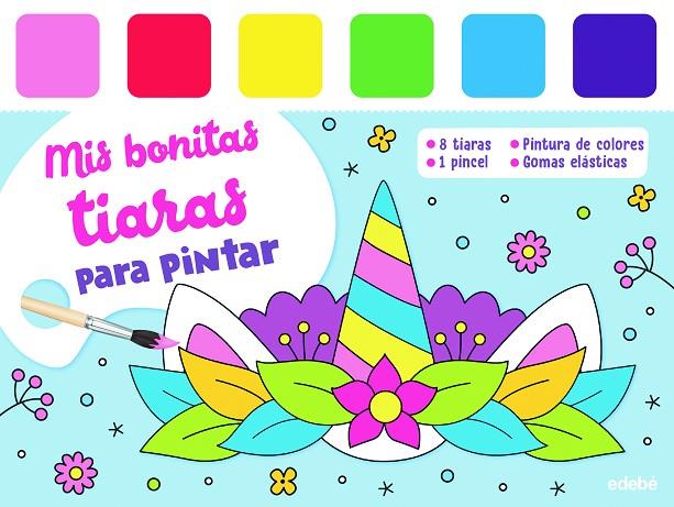 MIS BONITAS TIARAS PARA PINTAR | 9788468369204 | VARIOS AUTORES