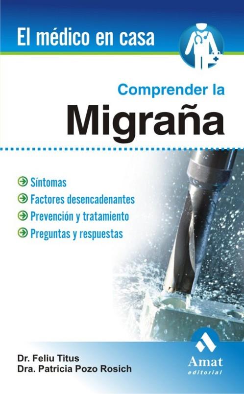 COMPRENDER LA MIGRAÑA (MEDICO EN CASA) | 9788497352833 | TITUS, FELIU DR. - POZO, PATRICIA DRA.