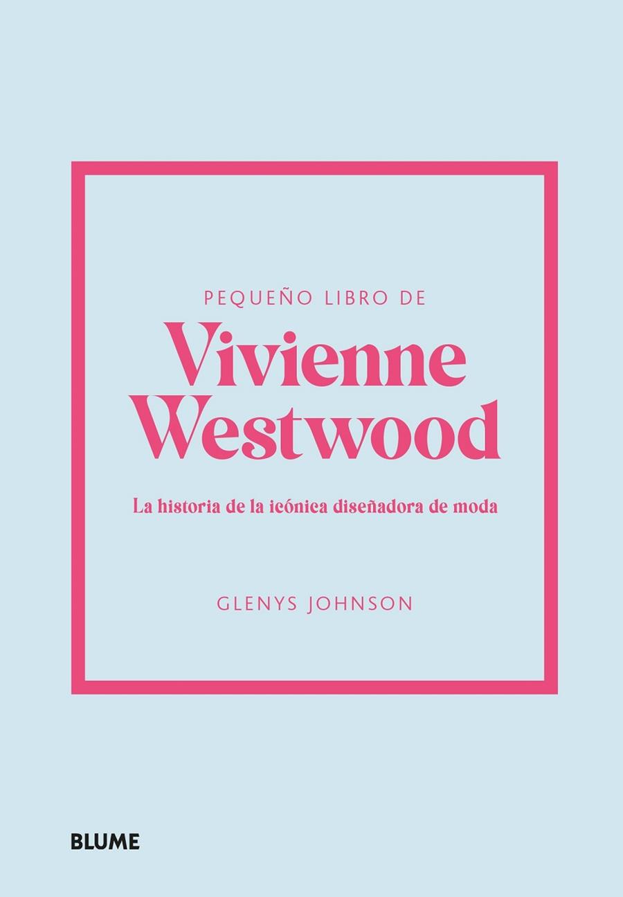 PEQUEÑO LIBRO DE VIVIENNE WESTWOOD | 9788410048515 | JOHNSON, GLENYS