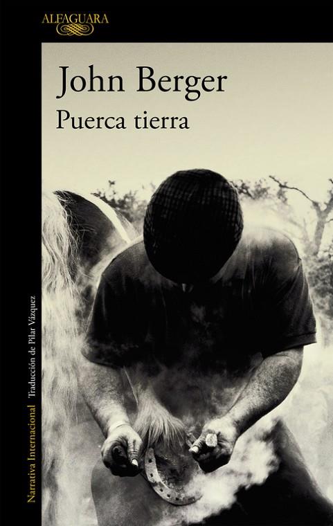 PUERCA TIERRA | 9788420470467 | BERGER, JOHN (1926- )