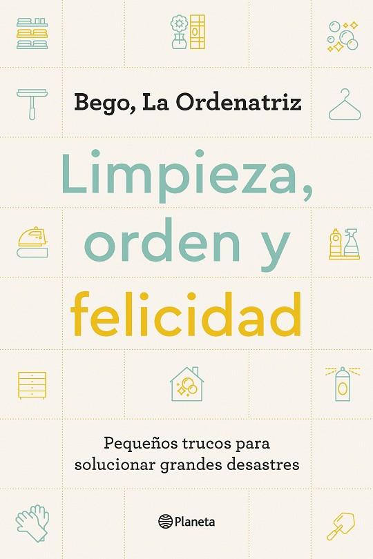 LIMPIEZA, ORDEN Y FELICIDAD | 9788408261896 | BEGO, LA ORDENATRIZ