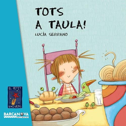 TOTS A TAULA! (PETIT UNIVERS) | 9788448926595 | SERRANO, LUCIA